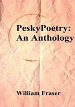 PeskyPoetry: An Anthology