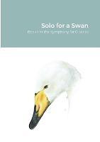 Solo for a Swan: Symphony for G Book 1