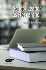 School Leader as Researcher