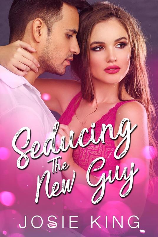 Seducing the New Guy