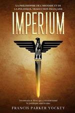 Imperium: la philosophie de l'histoire et de la politique, traduction francaise: la philosophie de l'histoire et de la politique: la philosophie