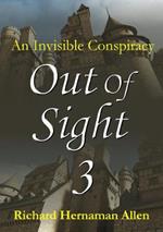 Out of Sight 3: an Invisible Conspiracy