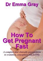 How to Get Pregnant Fast