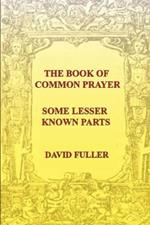 The Book of Common Prayer: Some lesser known parts