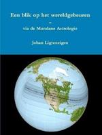 Een blik op het wereldgebeuren - via de Mundane Astrologie