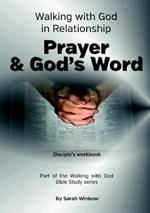 Walking with God in Relationship - Prayer & God's Word