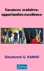 Vacances scolaires : opportunités-excellence