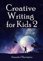 Creative Writing for Kids 2