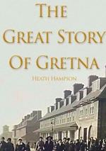 The Great Story of Gretna