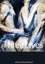 Three Lives: Johnson Road Book 3