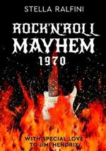 Rock 'N Roll Mayhem 1970