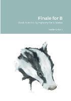 Finale for B: Book 6 in the Symphony for G Series