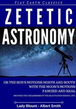 Zetetic Astronomy