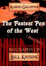 The Fastest Pen of the West [Part One]