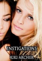 Instigations