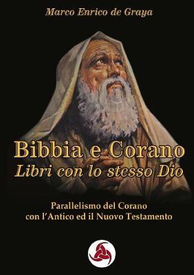 Bibbia e Corano - Marco Enrico de Graya - ebook