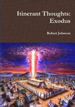 Itinerant Thoughts: Exodus