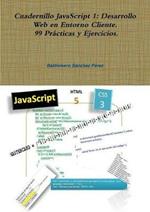 Cuadernillo JavaScript 1: Desarrollo Web en Entorno Cliente. 99 Practicas y Ejercicios.