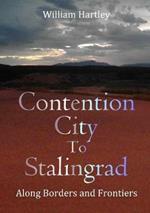 Contention City to Stalingrad: Along Borders and Frontiers