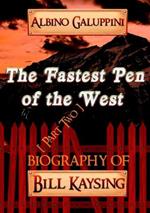 The Fastest Pen of the West [Part Two]