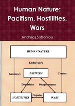 Human Nature: Pacifism, Hostilities, Wars