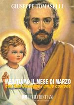 Meditiamo il mese di marzo con San Giuseppe l umile custode