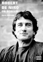 Robert De Niro The Movie Guide 2020 Edition