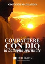 Combattere con Dio la battaglia spirituale