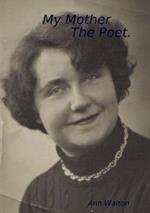 My Mother - The Poet