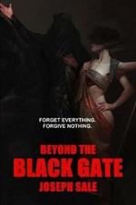 Beyond the Black Gate