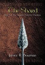 Seraphim Collective Chronicles: Book 1 - The Shard