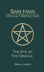 Sam Hain - Occult Detective: #5 The Eye of the Oracle