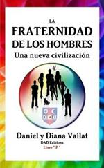 La Fraternidad de los Hombres - Una nueva civilizacion