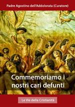 Commemoriamo i nostri cari defunti