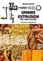 GRAINS EXTRUSION - Why, What, and How