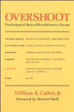 Overshoot: The Ecological Basis of Revolutionary Change