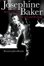 Josephine Baker in Art and Life: THE ICON AND THE IMAGE