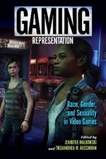 Gaming Representation: Race, Gender, and Sexuality in Video Games