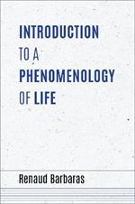 Introduction to a Phenomenology of Life