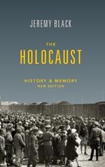 The Holocaust: History and Memory