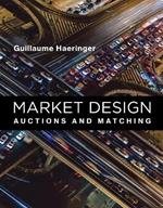 Market Design: Auctions and Matching