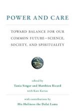 Power and Care: Toward Balance for Our Common Future-Science, Society, and Spirituality