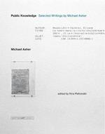 Public Knowledge: Selected Writings by Michael Asher