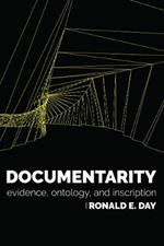 Documentarity: Evidence, Ontology, and Inscription