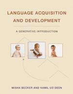 Language Acquisition and Development: A Generative Introduction