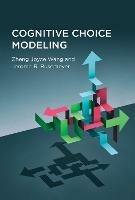 Cognitive Choice Modeling