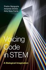 Voicing Code in STEM: A Dialogical Imagination 