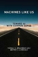 Machines like Us: Toward AI with Common Sense