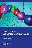 Introduction to Online Convex Optimization, second edition