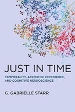 Just in Time: Temporality, Aesthetic Experience, and Cognitive Neuroscience